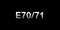 E70 (2006-2013) / E71 (2008-2014)