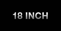 18 Inch 18 Inch