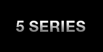 5 SERIES