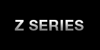Z SERIES